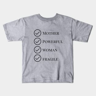 Mother Powerful Fragile Kids T-Shirt